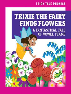 cover image of Trixie the Fairy Finds Flowers